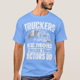 LKWs Siehe MehrSemi Truck Driver Trucking Trucke T-Shirt