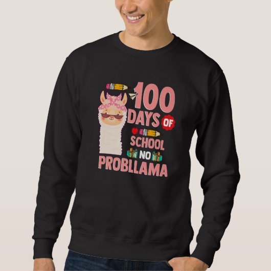 Llama 100 Days of School Gift No Probllama Teacher Sweatshirt (Vorderseite)