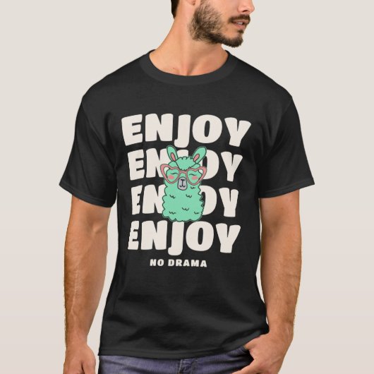 Llama Enjoy No Drama For Llama T-Shirt (Vorderseite)