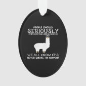 Llama-Geschenk| Die Menschen sollten Ornament (Vorderseite)
