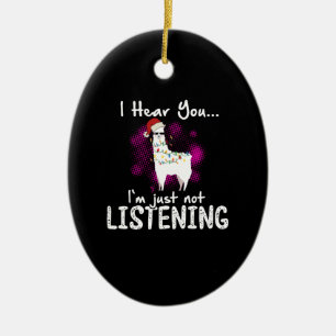 Llama-Geschenk Ich höre, dass ich einfach nicht Keramik Ornament