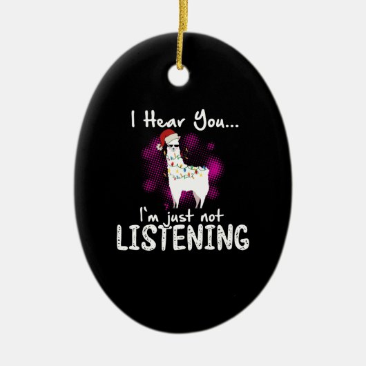 Llama Gift | Ich höre, dass ich einfach nicht zuhö Keramik Ornament (Vorne)