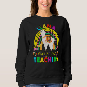 Llama immer Liebe Lehrer Rainbow Penci Sweatshirt