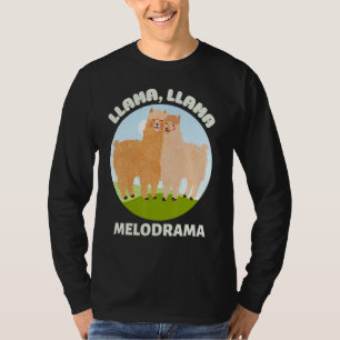 Llama Llama Melodrama Melodramatischer Spruch & 2  T-Shirt