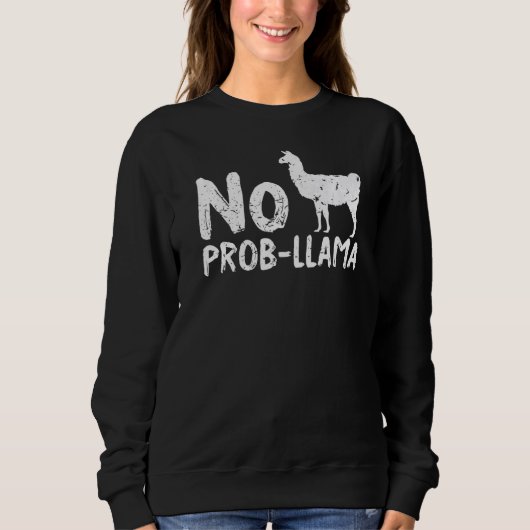 Llama No Probllama Sweatshirt (Vorderseite)