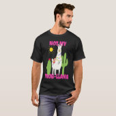 Llama Not My Prob llama T-Shirt (Vorne ganz)