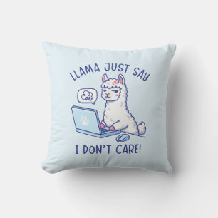 Llama sagt einfach, es ist mir egal - Lustiges Lla Kissen