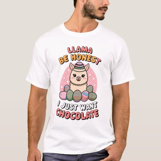 Llama sei ehrlich... Ich Wollte nur Schokolade. T-Shirt (Vorderseite)