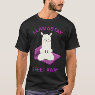 Llamastay 10 Meter entfernt Llama Soziale Distanz T-Shirt