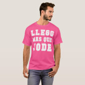 Llego Mas Que Jode T-Shirt Espanol Spanisch Funny (Vorne ganz)
