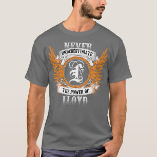 Lloyd Name Shirt unterschätzt nie den Power von