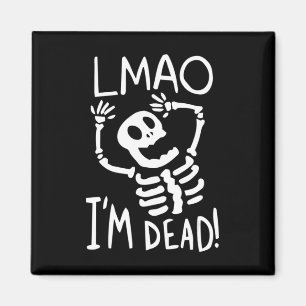 LMAO Ich bin tot Faules Halloween-Kostüm Lustiges  Magnet