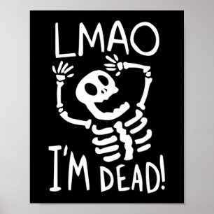 LMAO Ich bin tot Faules Halloween-Kostüm Lustiges Poster