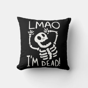 LMAO Im Dead Lazy Halloween Costume Fun Skeleton S Kissen