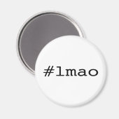 #lmao (Twitter-Hashtag) Magnet (Vorderseite/Rückseite)