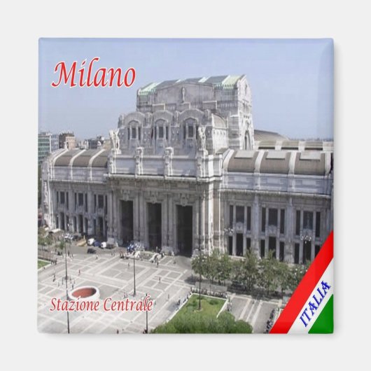 LMD013 MAILAND, Stazione Centrale, Italien, Kühlsc Magnet (Vorne)