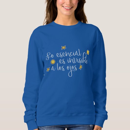 Lo esencial es unsichtbar a los ojos sweatshirt (Vorderseite)