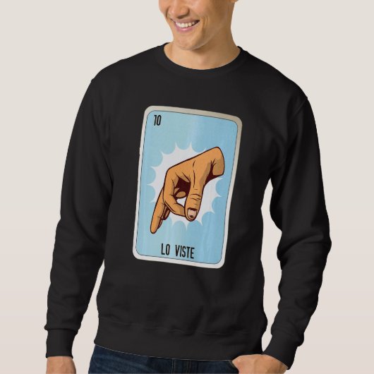 Lo Viste Mexican Slang Lottery Bingo Cards Sweatshirt (Vorderseite)