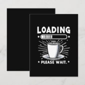 Loading Bitte warten Sie auf Kaffee lustige Kaffee Begleitkarte (Vorne/Hinten)