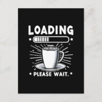Loading Bitte warten Sie auf Kaffee lustige Kaffee