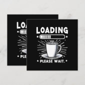 Loading Bitte warten Sie auf Kaffee lustige Kaffee Einladung (Vorne/Hinten)