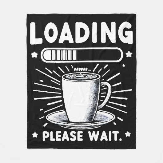 Loading Bitte warten Sie auf Kaffee lustige Kaffee Fleecedecke (Vorderseite)