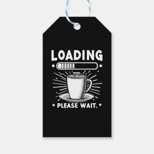 Loading Bitte warten Sie auf Kaffee lustige Kaffee Geschenkanhänger (Vorderseite)