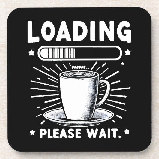 Loading Bitte warten Sie auf Kaffee lustige Kaffee Getränkeuntersetzer (Vorderseite)