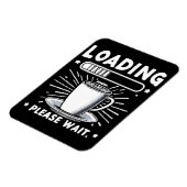 Loading Bitte warten Sie auf Kaffee lustige Kaffee Magnet (Linke Seite)