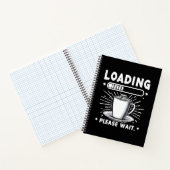 Loading Bitte warten Sie auf Kaffee lustige Kaffee Notizblock (Innenseite)
