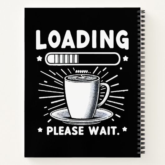 Loading Bitte warten Sie auf Kaffee lustige Kaffee Notizblock (Rückseite)