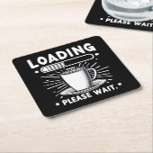 Loading Bitte warten Sie auf Kaffee lustige Kaffee Rechteckiger Pappuntersetzer (angewinkelt)