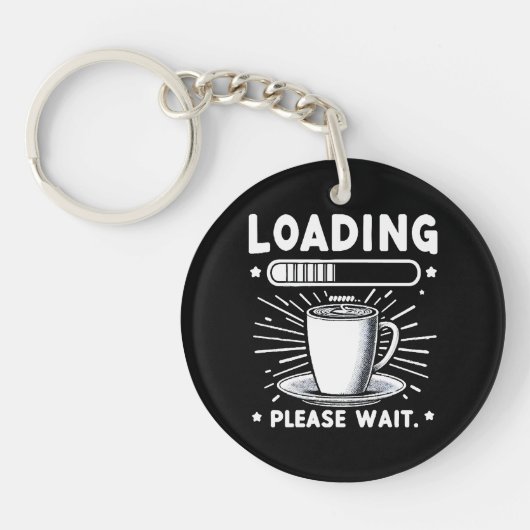 Loading Bitte warten Sie auf Kaffee lustige Kaffee Schlüsselanhänger (Vorderseite)
