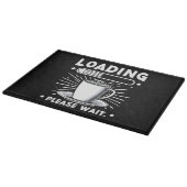 Loading Bitte warten Sie auf Kaffee lustige Kaffee Schneidebrett (Ecke)