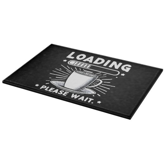 Loading Bitte warten Sie auf Kaffee lustige Kaffee Schneidebrett (Ecke)