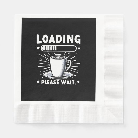 Loading Bitte warten Sie auf Kaffee lustige Kaffee Serviette (Vorderseite)