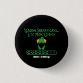 Loading Shenanigans Dog Mom Gnome St Patrick's Day Button (Vorderseite)