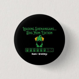 Loading Shenanigans Dog Mom Gnome St Patrick's Day Button