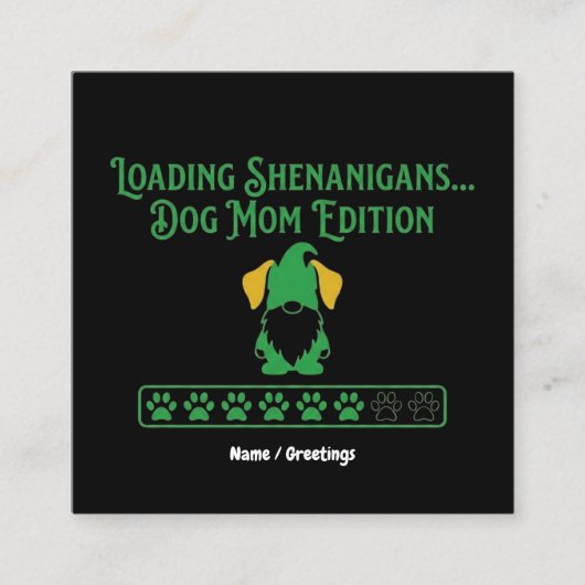 Loading Shenanigans Dog Mom Gnome St Patrick's Day Quadratische Visitenkarte (Vorderseite)