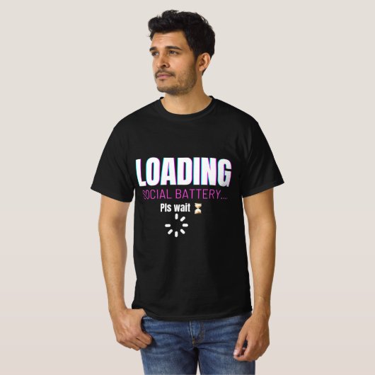 Loading Social Battery | Funny Introvert Humor Des T-Shirt (Vorne ganz)