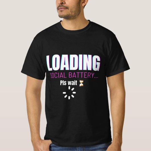 Loading Social Battery | Funny Introvert Humor Des T-Shirt (Vorderseite)