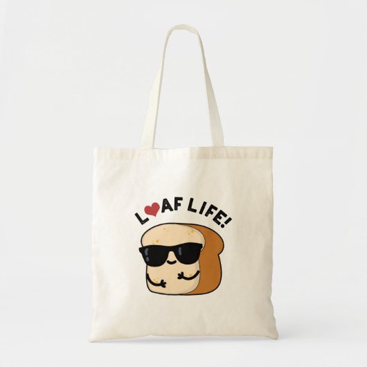 Loaf Life Funny Positive Brot Pun Tragetasche (Vorne)