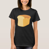 Loaf of Bread Bread T-Shirt (Vorderseite)