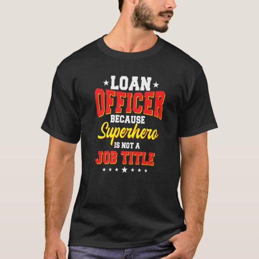 Loan Officer Pawnbroker Bank Teller Mortgagee Bank T-Shirt (Vorderseite)