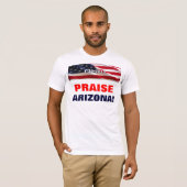 LOB ARIZONA! T-Shirt (Vorne ganz)