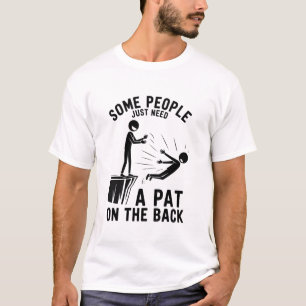 Lob auf den Rücken Lustiger Erwachsener Sarkastisc T-Shirt