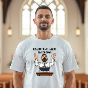 Lob den Herrn! Jemand! - Pfarrer T-Shirt