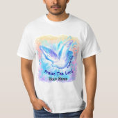 Lob der Lord Dove Christlich T-Shirt (Vorderseite)