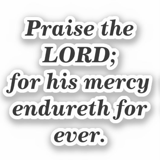 Lob der Lord Scripture Minimalistisch Schwarz & We Aufkleber (Vorderseite)