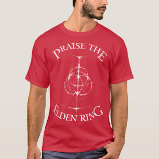 Lob für den Eldenring T-Shirt